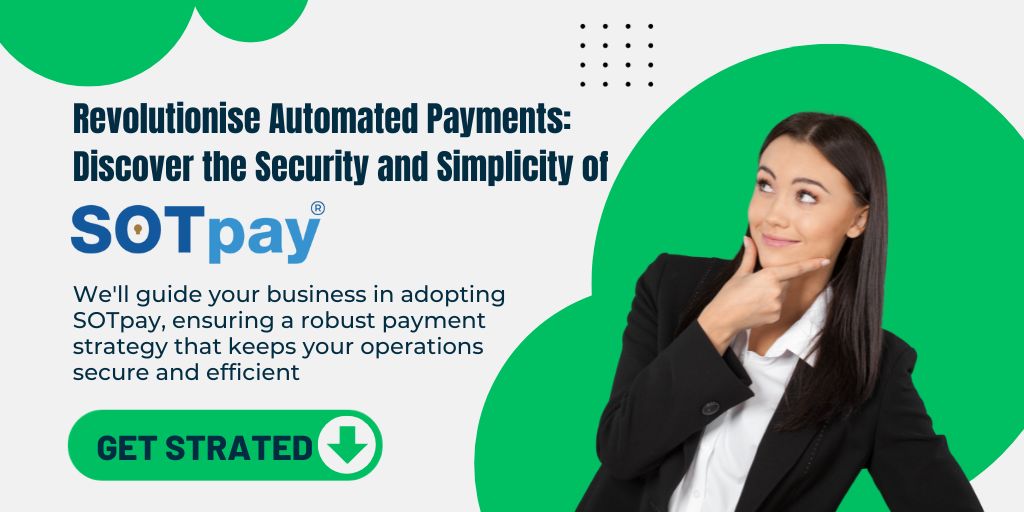 Secure Payments, Embrace SOTpay for Automated Telephone Transactions